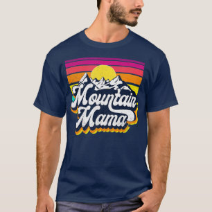 Mountain Mama Go Outdoor Adventure Hiking Camping T-Shirt