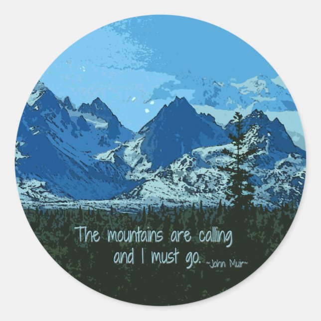 Mountain Peaks digital art - John Muir quote Classic Round Sticker (Front)