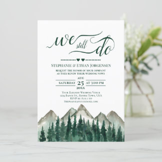 Mountain & Pine We Still Do Wedding Vow Renewal Invitation