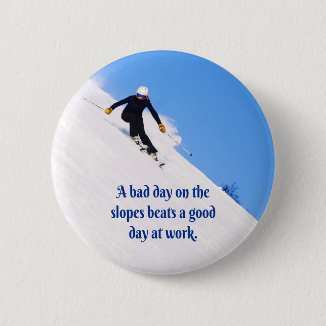 Mountain Ski Slopes Fresh Snow Fall Skiing Funny 2 Inch Round Button (Front)