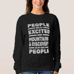Mountaineering Mountains Discovery Hike Climbing Sweatshirt