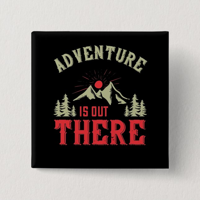 Mountains - Adventure Is Out There 2 Inch Square Button (Front)