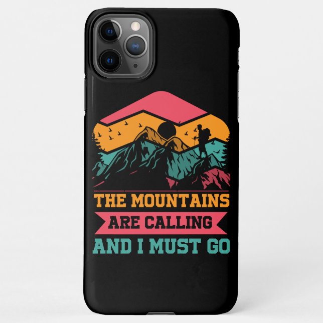 Mountains Are Calling And I Must Go, Hiking Lovers iPhone Case (Back)