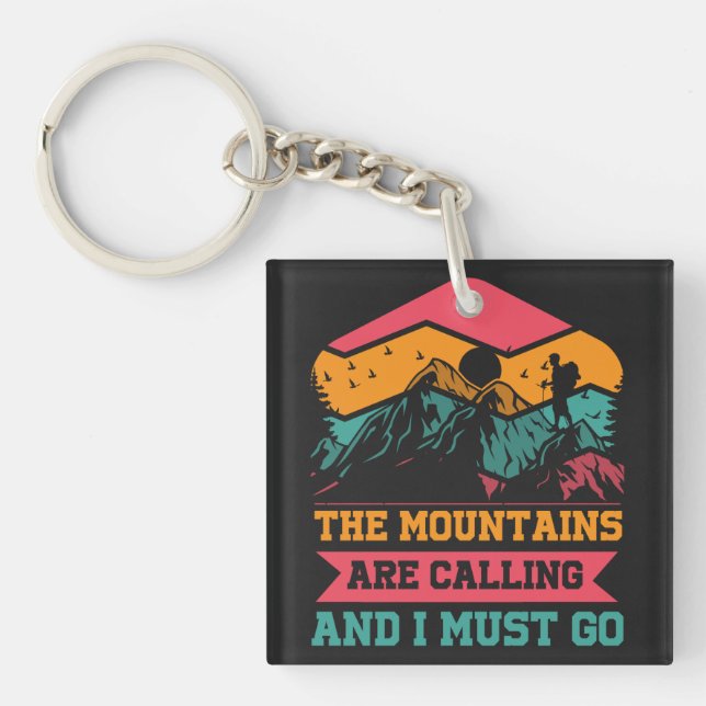 Mountains Are Calling And I Must Go, Hiking Lovers Keychain (Front)