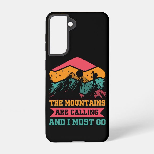 Mountains Are Calling And I Must Go, Hiking Lovers Samsung Galaxy S21 Case (Back)