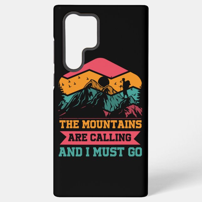 Mountains Are Calling And I Must Go, Hiking Lovers Samsung Galaxy S22 Ultra Case (Back)