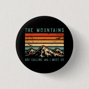 Mountains are Calling & I Must Go Retro Vintage 80 1 Inch Round Button