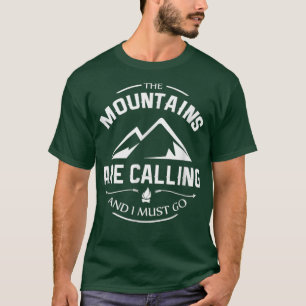 Mountains are Calling - Mountain Life Hiking T-Shirt