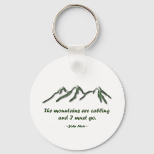 Mountains are calling/Snow tipped mtns Keychain