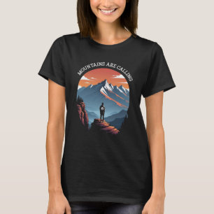 Mountains are calling T-Shirt