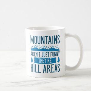 Mountains Are Hill Areas Coffee Mug