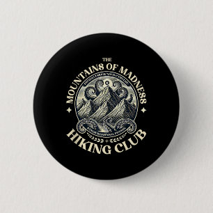 Mountains Madness Lovecraft Hiking And Cthulhu Mis 2 Inch Round Button