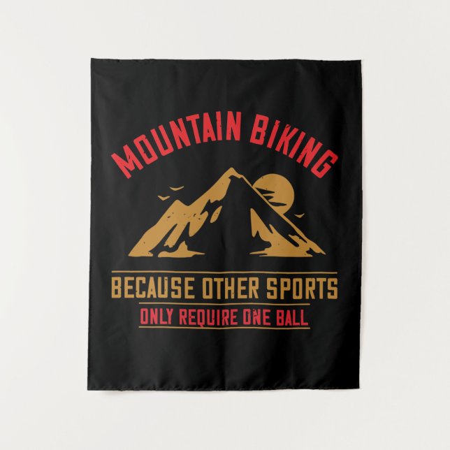Mountains - Mountain Biking Without Ball Tapestry (Front)
