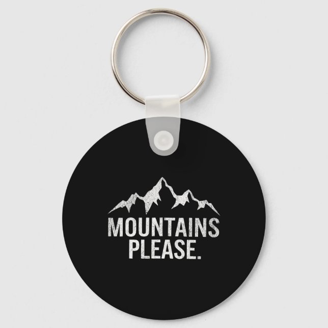Mountains Please Adventure Outdoor  Keychain (Front)