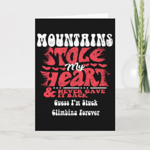 Mountains Stole My Heart ~ Funny Valentines Day 1 Card