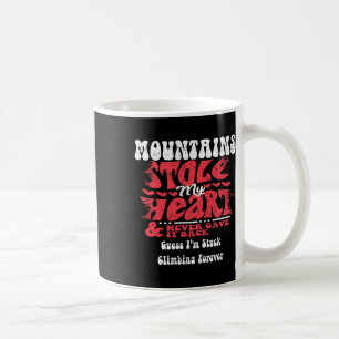 Mountains Stole My Heart ~ Funny Valentines Day 1 Coffee Mug