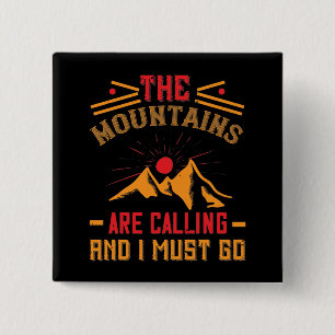Mountains -The Mountains Are Calling And I Must Go 2 Inch Square Button