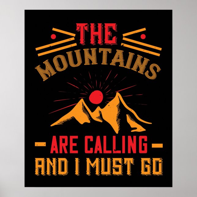 Mountains -The Mountains Are Calling And I Must Go Poster (Front)