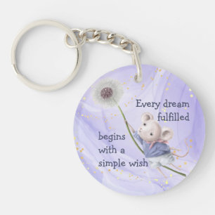 Mouse Dandelion Inspirational Life Quote Dream Keychain