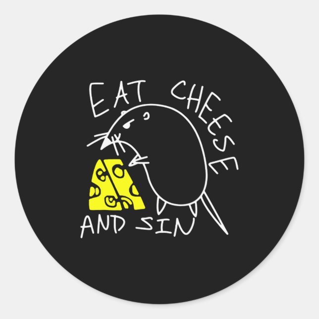 Mouse Eat Cheese And Sin Funny Cheese Lover  Classic Round Sticker (Front)