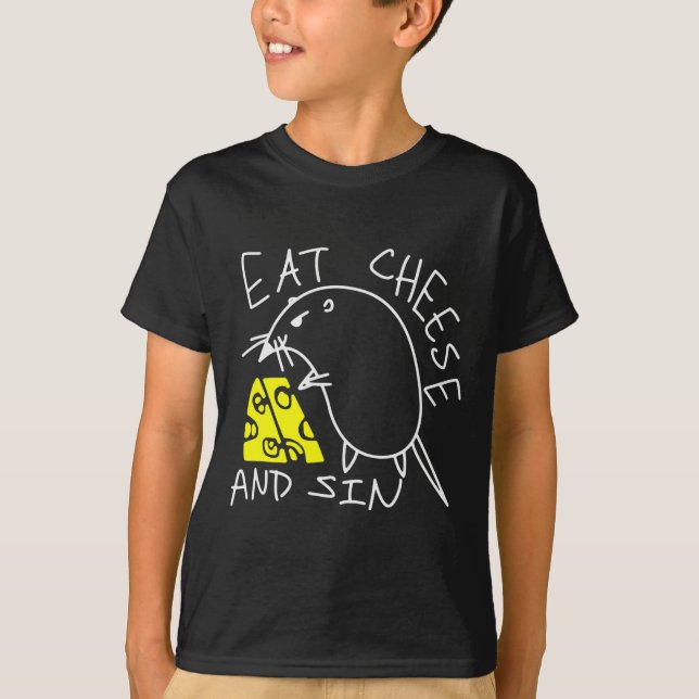 Mouse Eat Cheese And Sin Funny Cheese Lover  T-Shirt (Front)