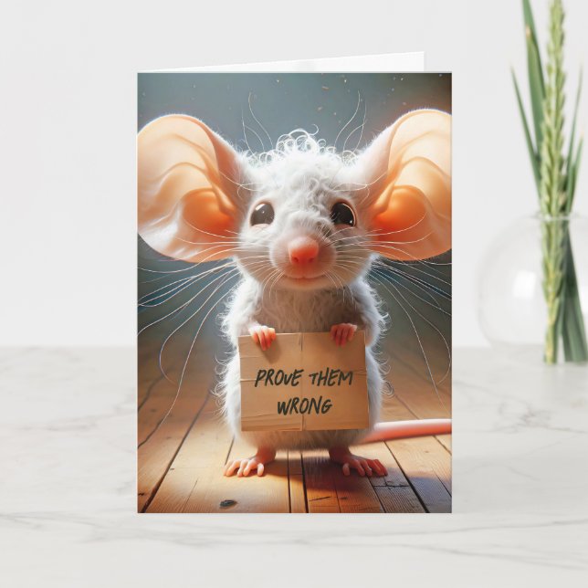 Mouse Holding a Cardboard Encouragement Sign Card (Front)