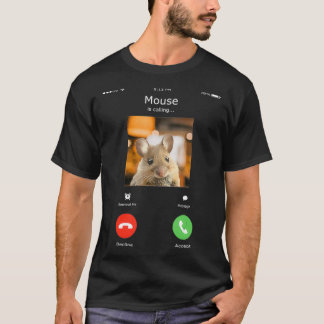 Mouse Is Calling Funny Mouse Enthusiast Mouse Pet  T-Shirt