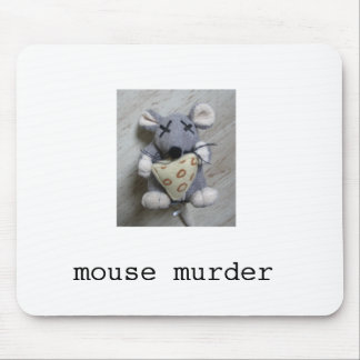 Mouse Murder Mousepad