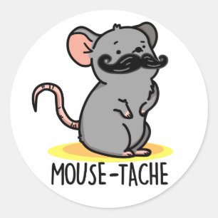 Mouse-tache Funny Mouse Pun  Classic Round Sticker