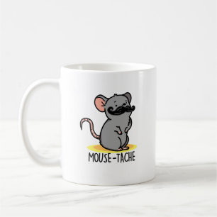 Mouse-tache Funny Mouse Pun Coffee Mug