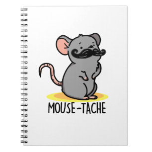 Mouse-tache Funny Mouse Pun Notebook