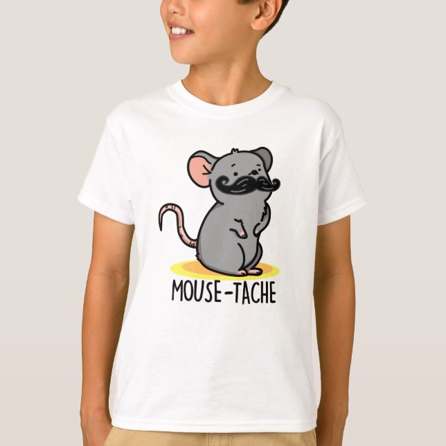 Mouse-tache Funny Mouse Pun  T-Shirt (Front)