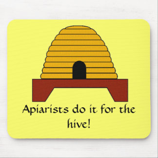 Mousepad - Apiarists do it for the hive
