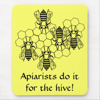 Mousepad - Apiarists do it for the Hive