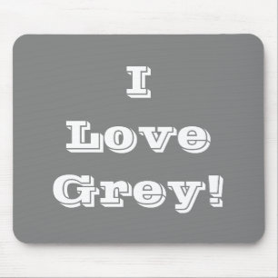 Mousepad I Love Grey