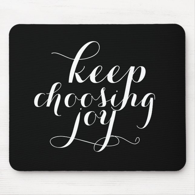 Mousepad - keep choosing joy (Front)