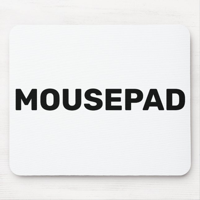 Mousepad that says mousepad (Front)