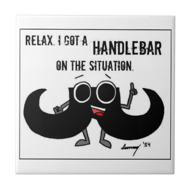 Moustache 'GOT A HANDLEBAR ON THE SITUATION' Tile (Front)