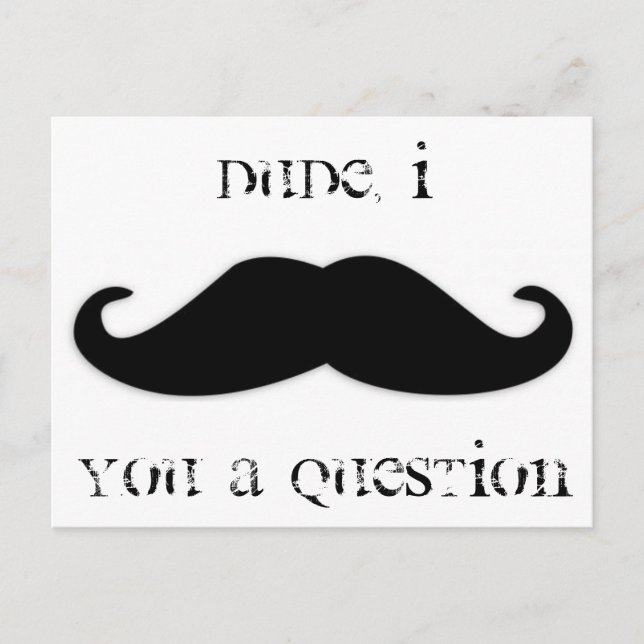 Moustache you a question invitation postcard (Front)