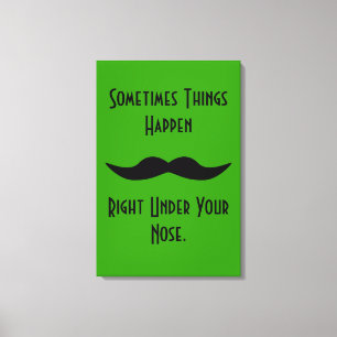 Moustaches Happen Canvas Print