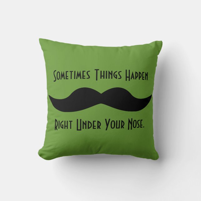 Moustaches Happen Throw Pillow (Front)