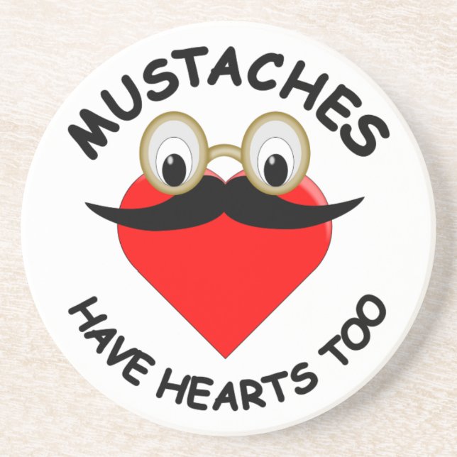 Moustaches Have Hearts Too Coaster (Front)