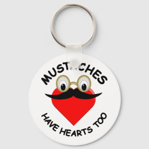 Moustaches Have Hearts Too Keychain