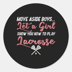 Move Aside Boys Lacrosse Cool Lax Player Coach Gir Classic Round Sticker