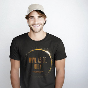 Move Aside Moon Funny Total Solar Eclipse 2024 T-Shirt