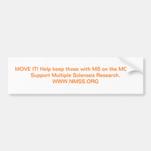 MOVE IT! Help keep those with MS on the MOVE! S... Bumper Sticker