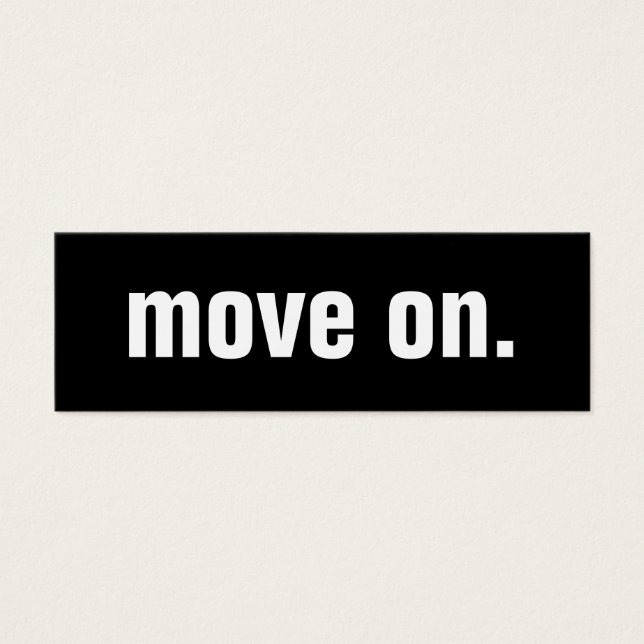 move on. (Front)