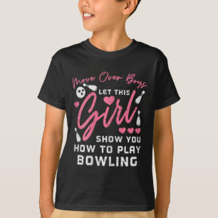 Move Over Boys Bowling Funny Bowler Girls Kids Wom T-Shirt