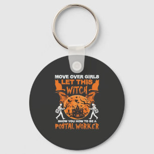 Move Over Girls Let Witch Postal Worker Halloween_ Keychain