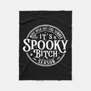 Move Over Hot Girls Summer It39s Spooky-bitch Seas Fleece Blanket